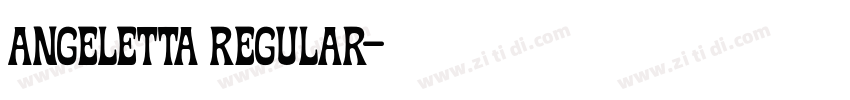 Angeletta Regular字体转换 Angeletta Regular字体转换